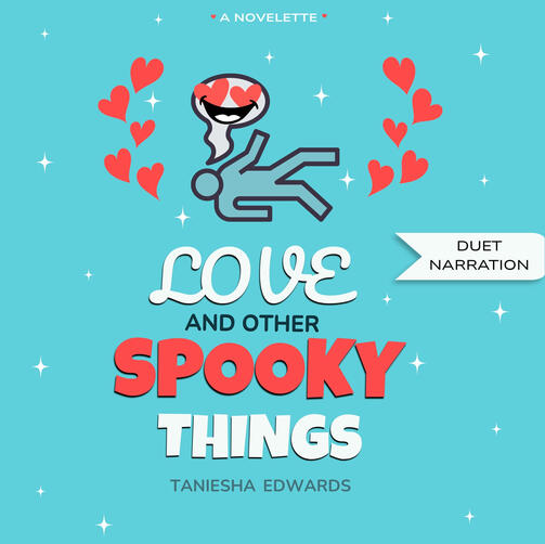 Love and Other Spooky Things by Taneisha Edwards Love and Other Spooky Things by Taneisha Edwards
